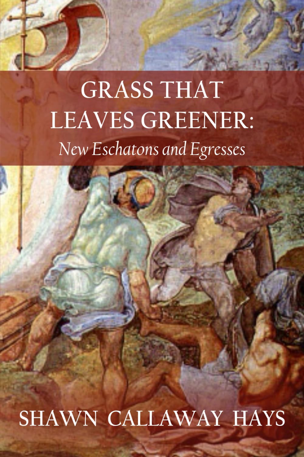 Grass That Leaves Greener: New Eschatons and Egresses The Happy Book Stack