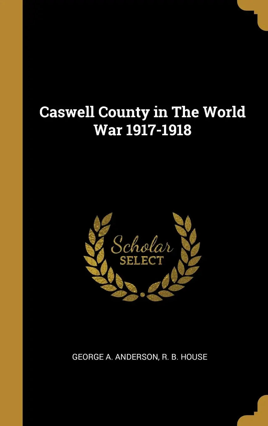 Caswell County in The World War 1917-1918 The Happy Book Stack