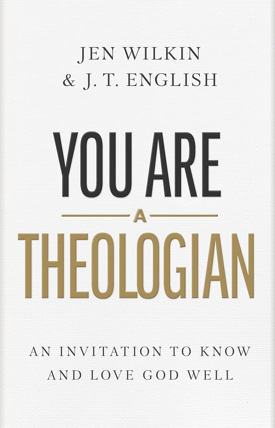 You Are a Theologian: An Invitation to Know and Love God Well The Happy Book Stack