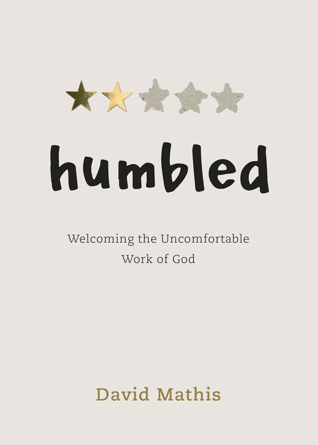 Humbled: Welcoming the Uncomfortable Work of God The Happy Book Stack