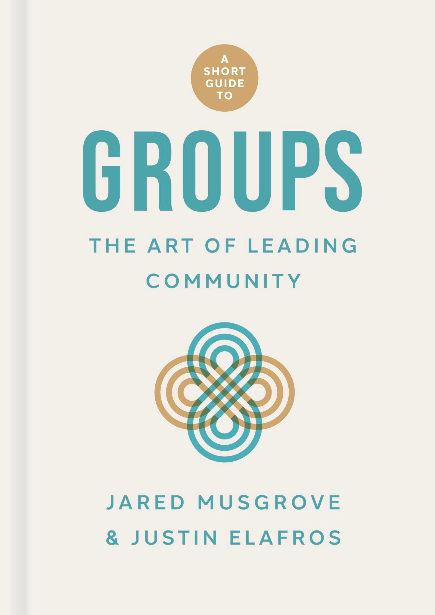 A Short Guide to Groups: The Art of Leading Community The Happy Book Stack