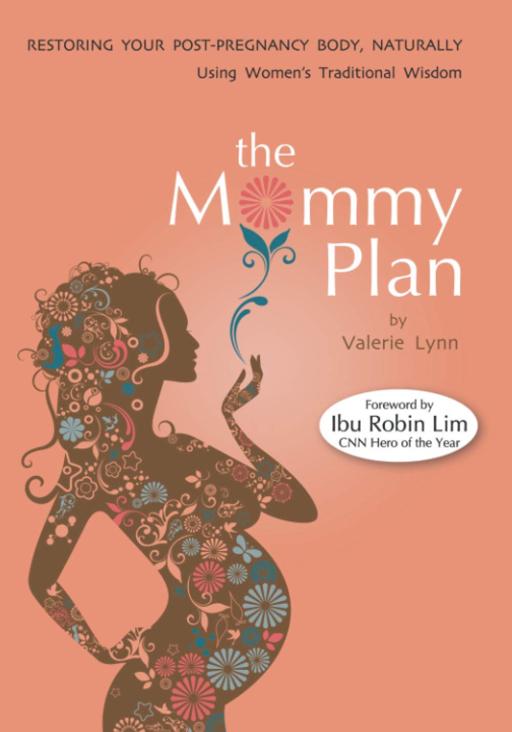The Mommy Plan, Restoring Your Post-Pregnancy Body Naturally, Using Women's Traditional Wisdom - 7644