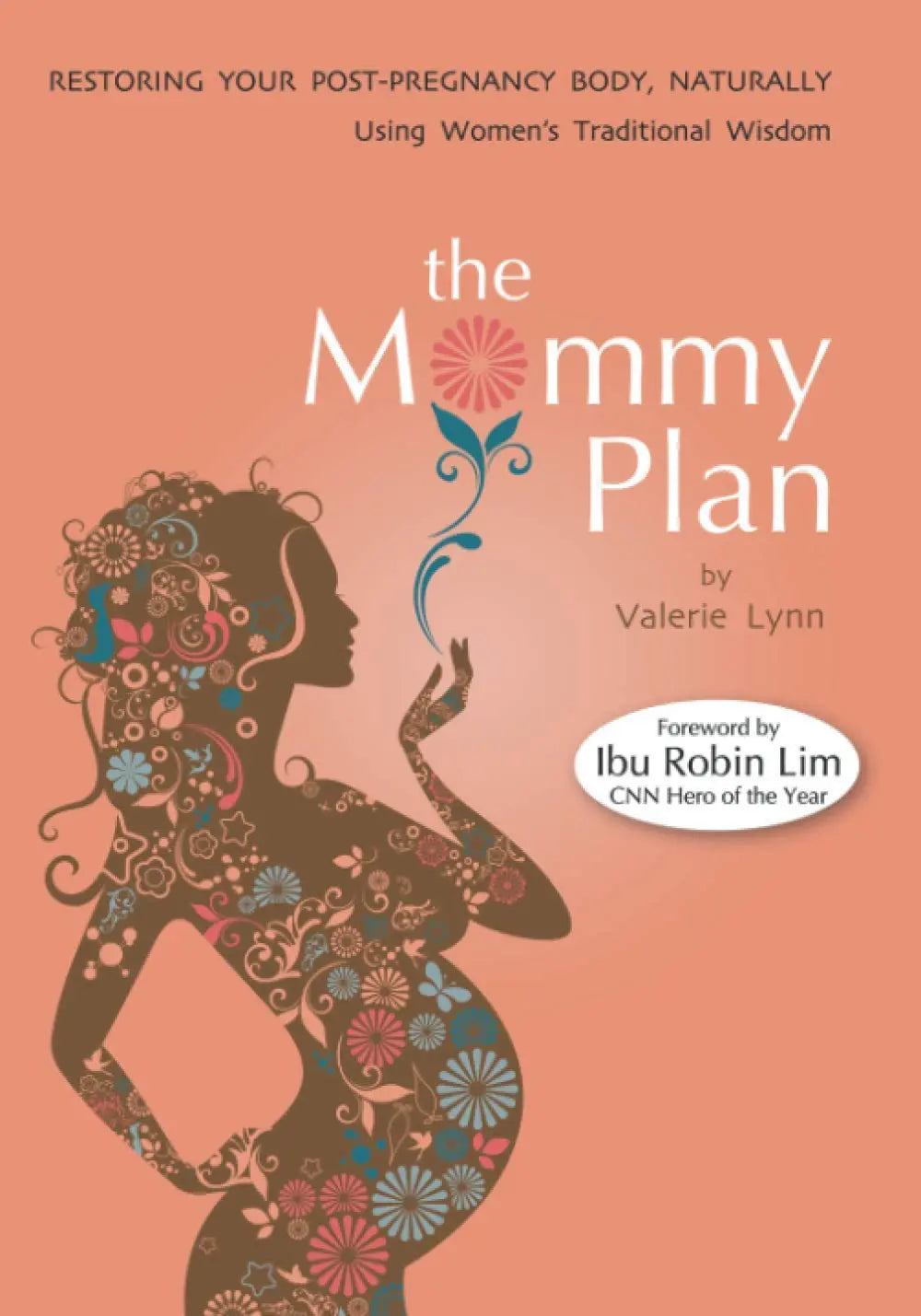 The Mommy Plan, Restoring Your Post-Pregnancy Body Naturally, Using Women's Traditional Wisdom The Happy Book Stack