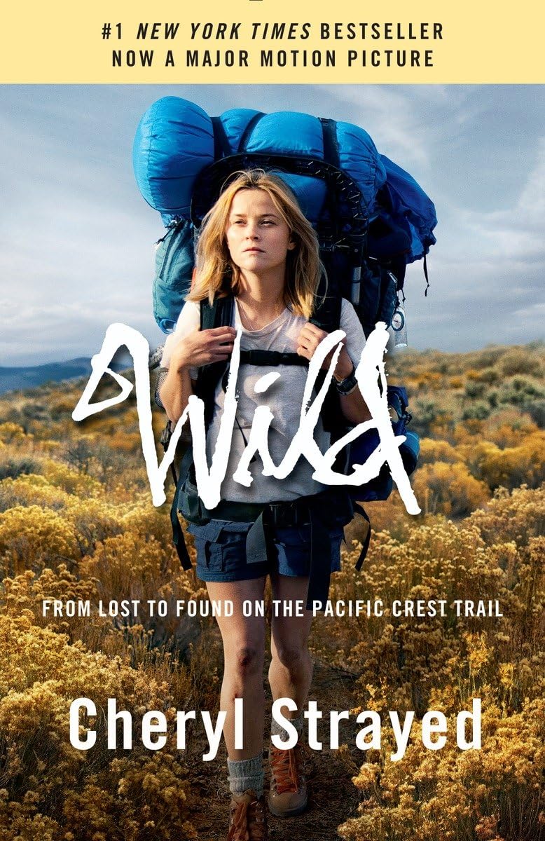 Wild (Movie Tie-in Edition): From Lost to Found on the Pacific Crest Trail The Happy Book Stack