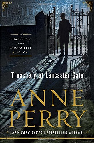 Treachery at Lancaster Gate: A Charlotte and Thomas Pitt Novel - 8187
