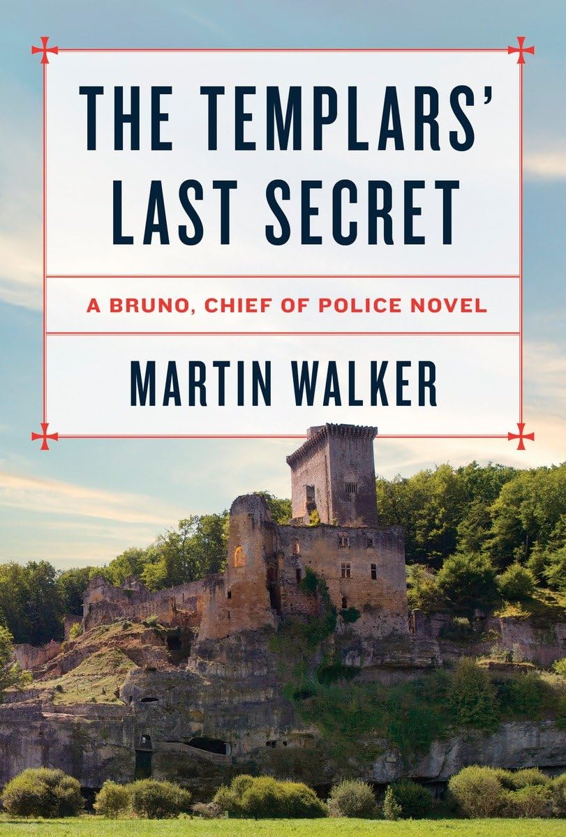 The Templars' Last Secret: A Bruno, Chief of Police novel (Bruno, Chief of Police Series) The Happy Book Stack