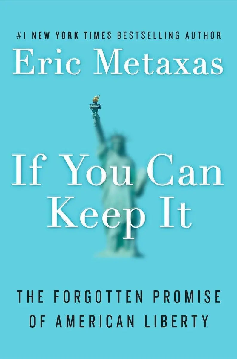 If You Can Keep It: The Forgotten Promise of American Liberty The Happy Book Stack