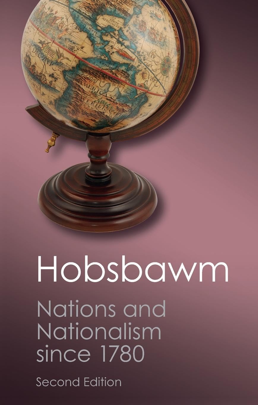 Nations and Nationalism since 1780: Programme, Myth, Reality (Canto Classics) The Happy Book Stack