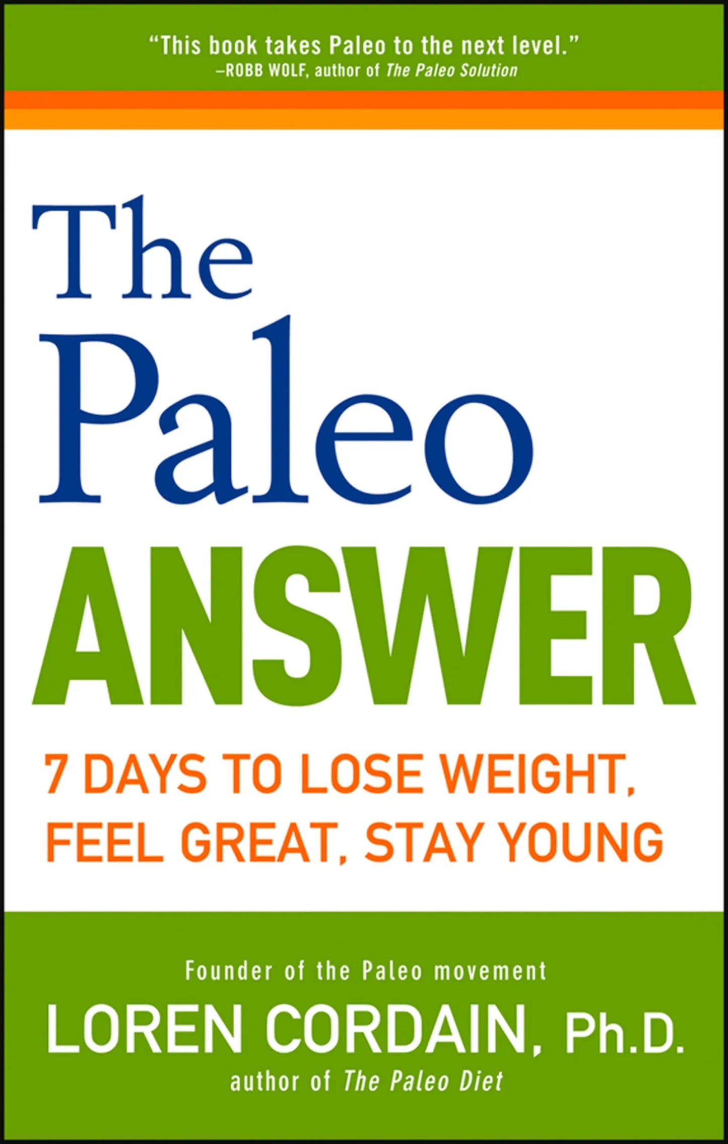 The Paleo Answer: 7 Days to Lose Weight, Feel Great, Stay Young The Happy Book Stack