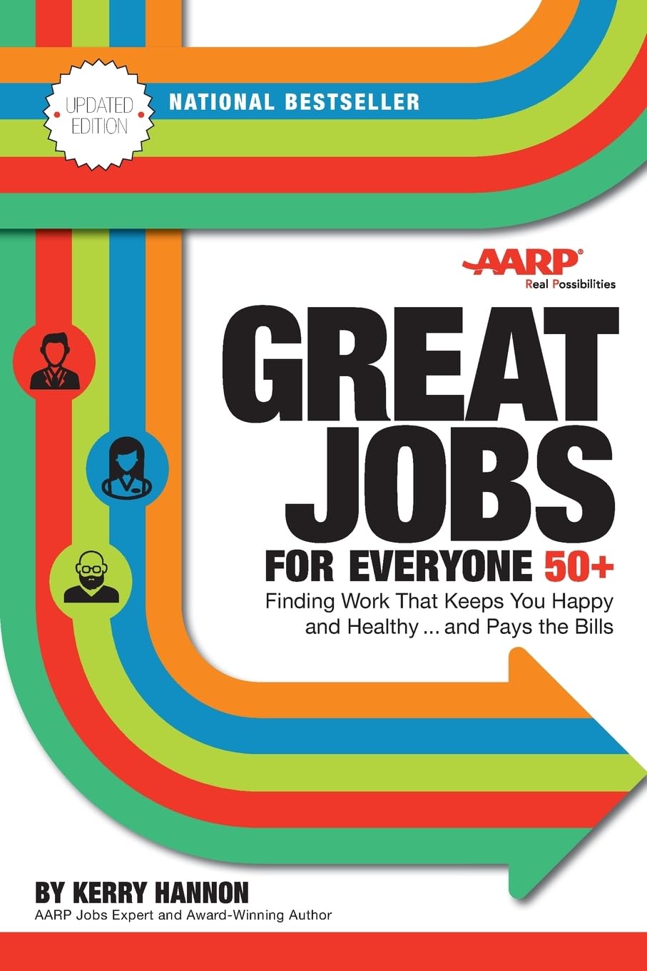Great Jobs for Everyone 50 +, Updated Edition: Finding Work That Keeps You Happy and Healthy...and Pays the Bills The Happy Book Stack
