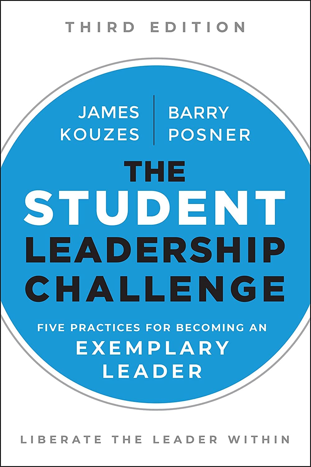 The Student Leadership Challenge: Five Practices for Becoming an Exemplary Leader (J-B Leadership Challenge: Kouzes/Posner) - 5435