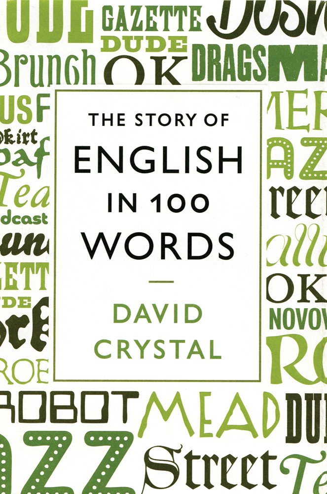 The Story of English in 100 Words The Happy Book Stack