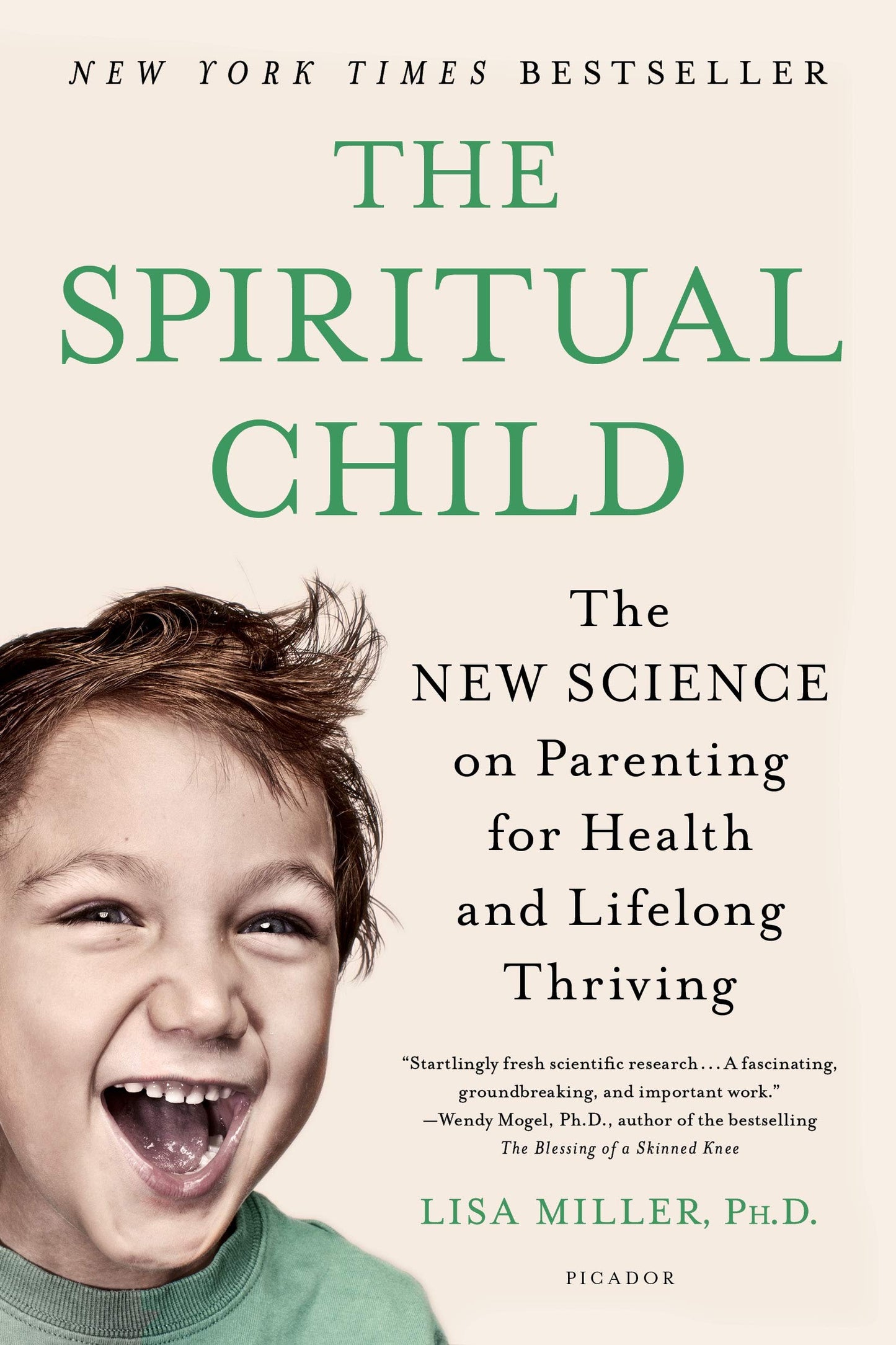 The Spiritual Child: The New Science on Parenting for Health and Lifelong Thriving - 5238