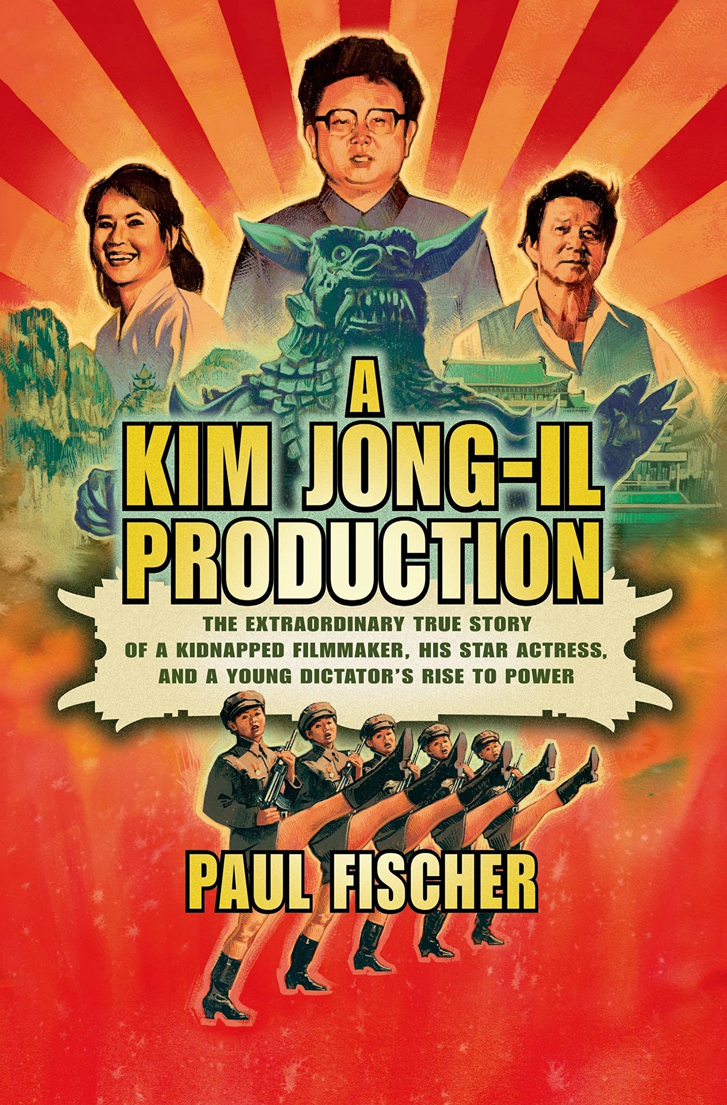 A Kim Jong-Il Production: The Extraordinary True Story of a Kidnapped Filmmaker, His Star Actress, and a Young Dictator's Rise to Power The Happy Book Stack