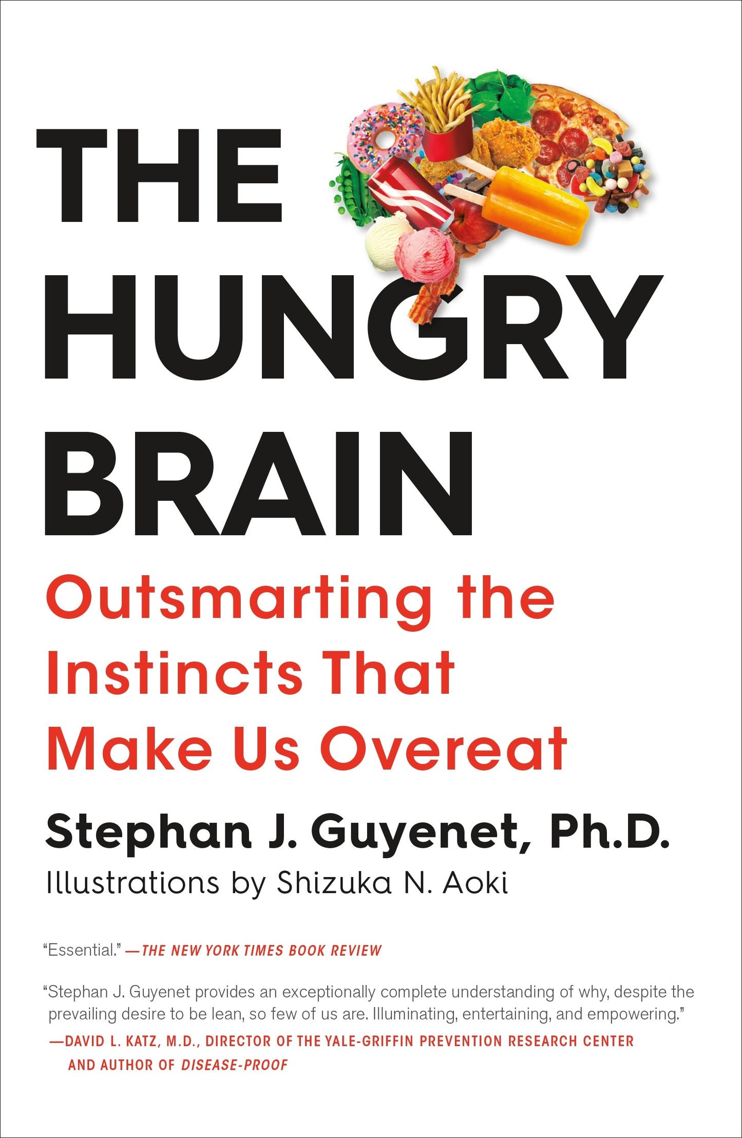 The Hungry Brain: Outsmarting the Instincts That Make Us Overeat The Happy Book Stack