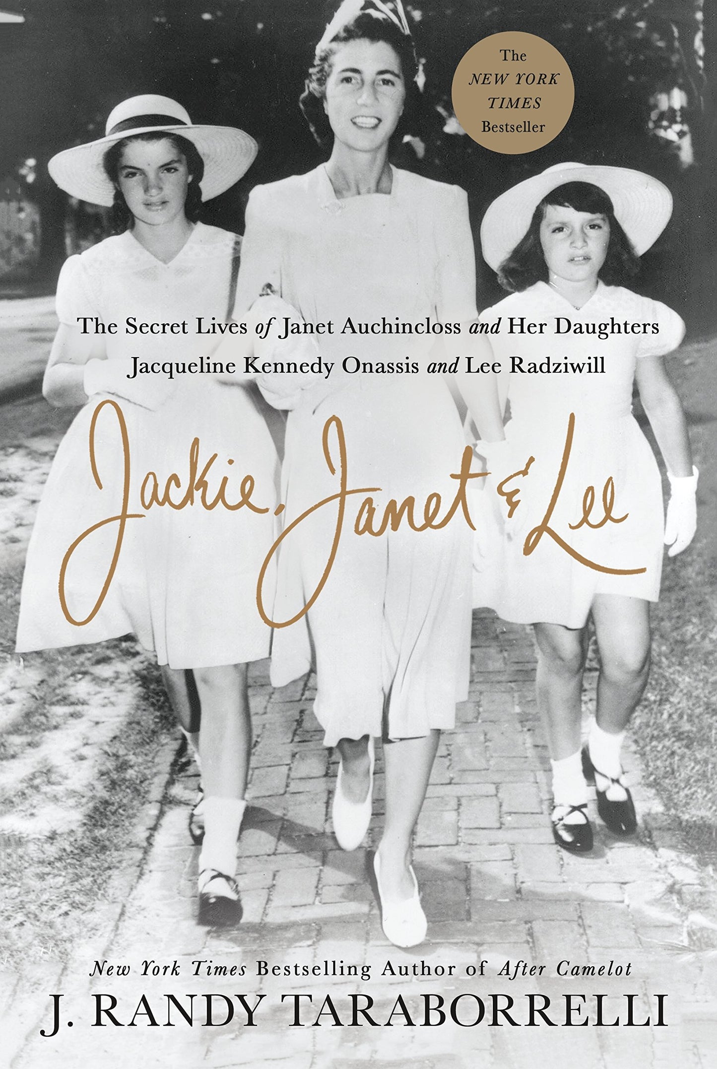 Jackie, Janet & Lee: The Secret Lives of Janet Auchincloss and Her Daughters Jacqueline Kennedy Onassis and Lee Radziwill The Happy Book Stack