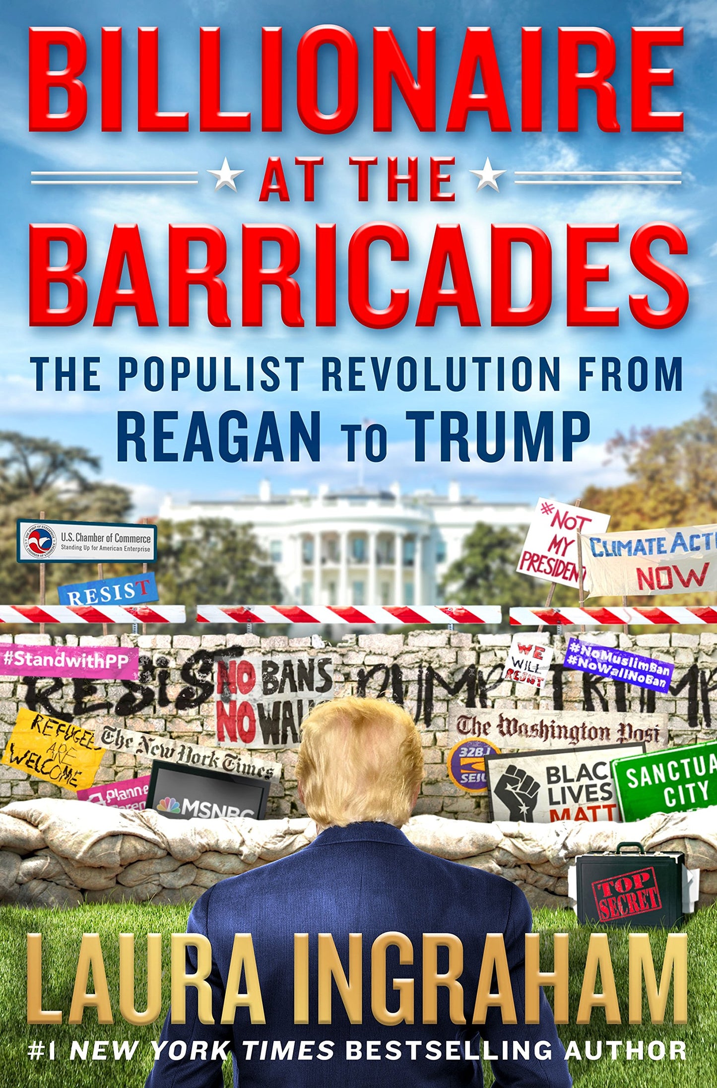 Billionaire at the Barricades: The Populist Revolution from Reagan to Trump - 7274
