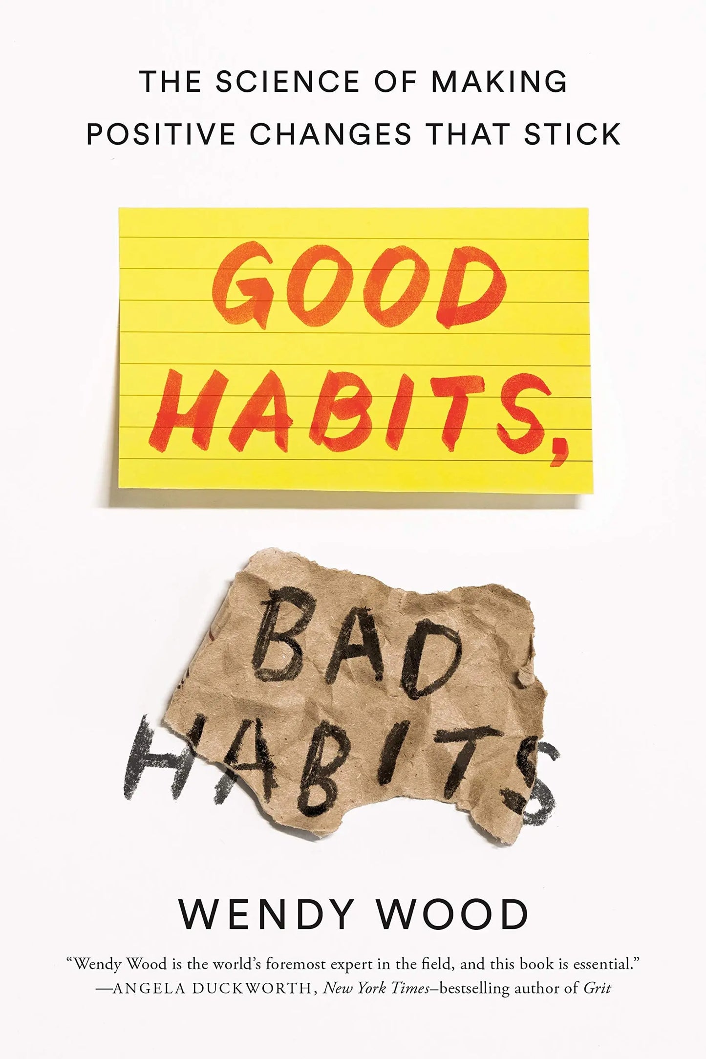 Good Habits, Bad Habits: The Science of Making Positive Changes That Stick The Happy Book Stack