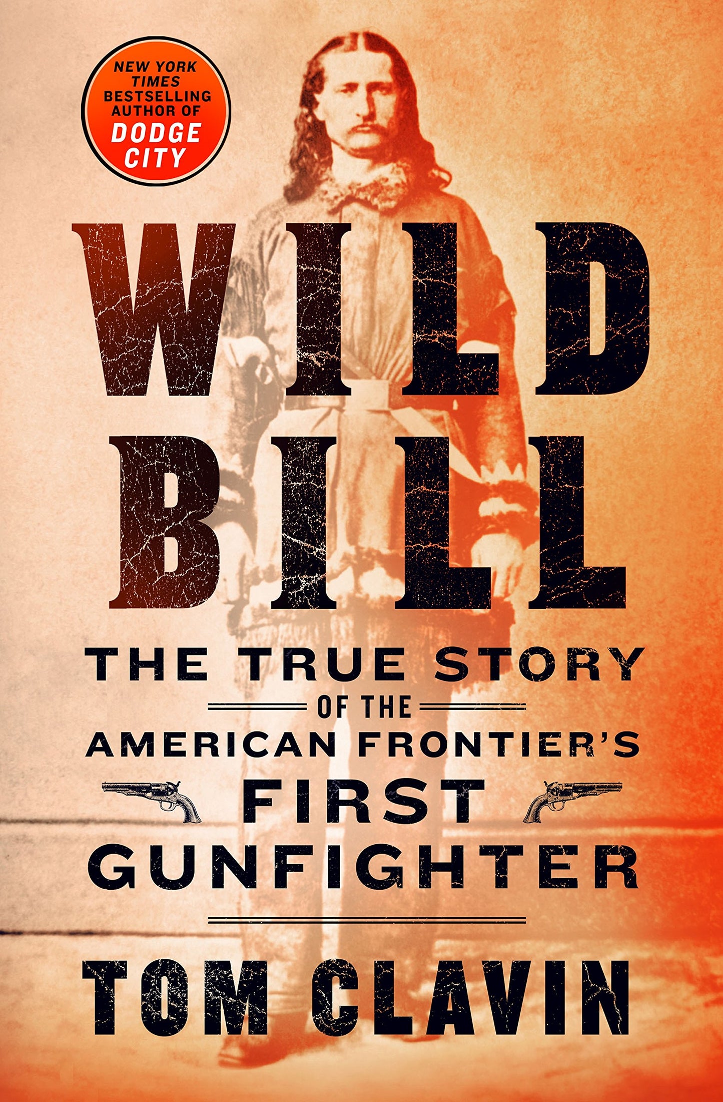 Wild Bill: The True Story of the American Frontier's First Gunfighter (Frontier Lawmen) The Happy Book Stack