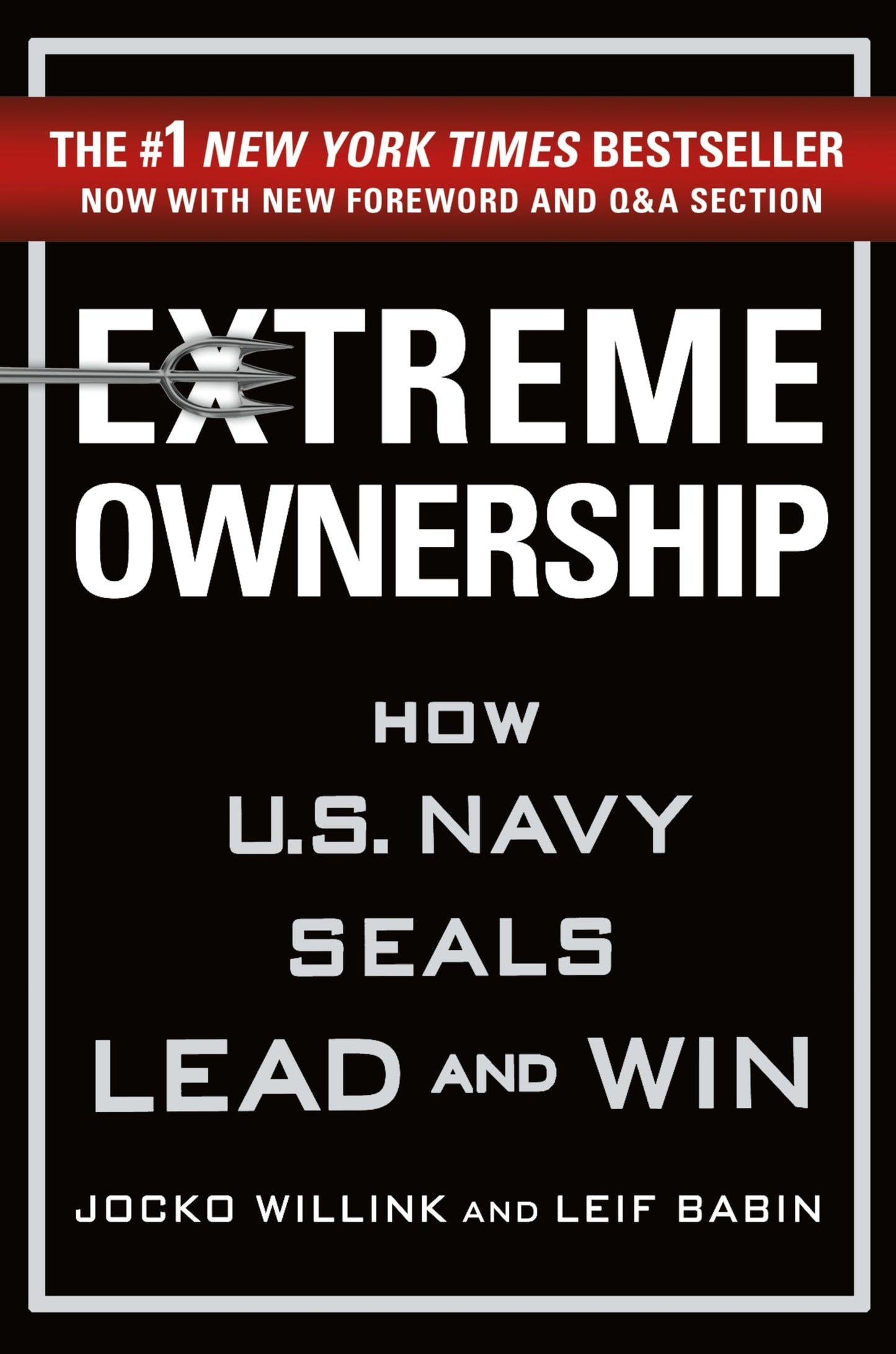 Extreme Ownership: How U.S. Navy SEALs Lead and Win (New Edition) (Extreme Ownership Series, 1) The Happy Book Stack