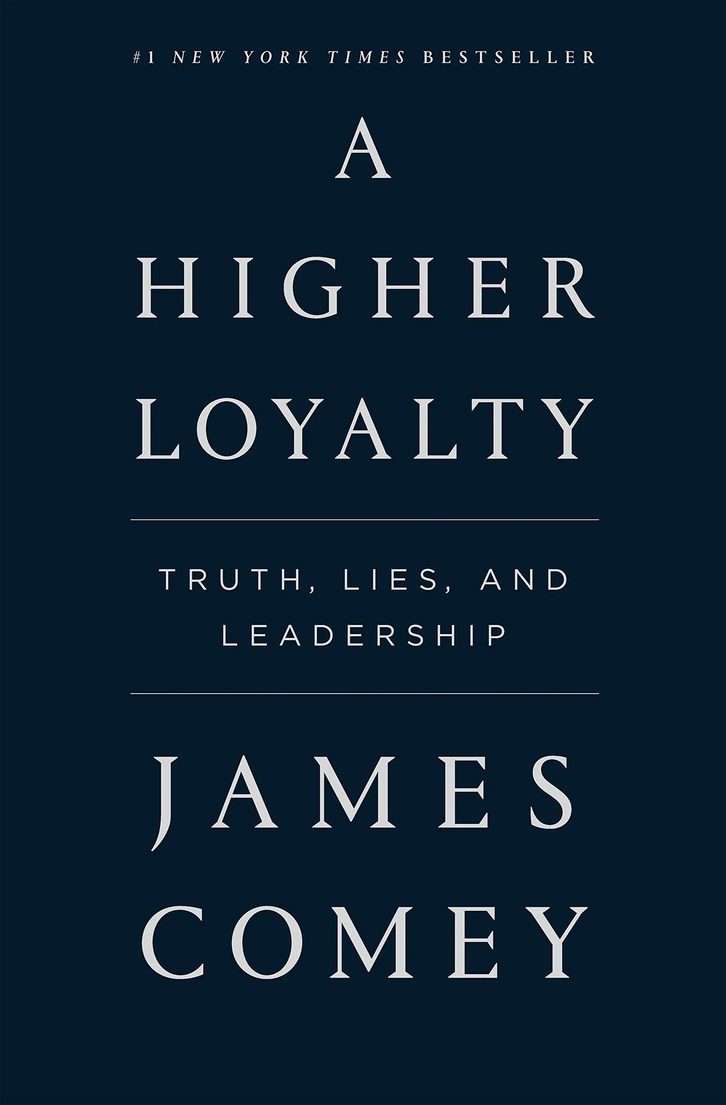 A Higher Loyalty: Truth, Lies, and Leadership The Happy Book Stack