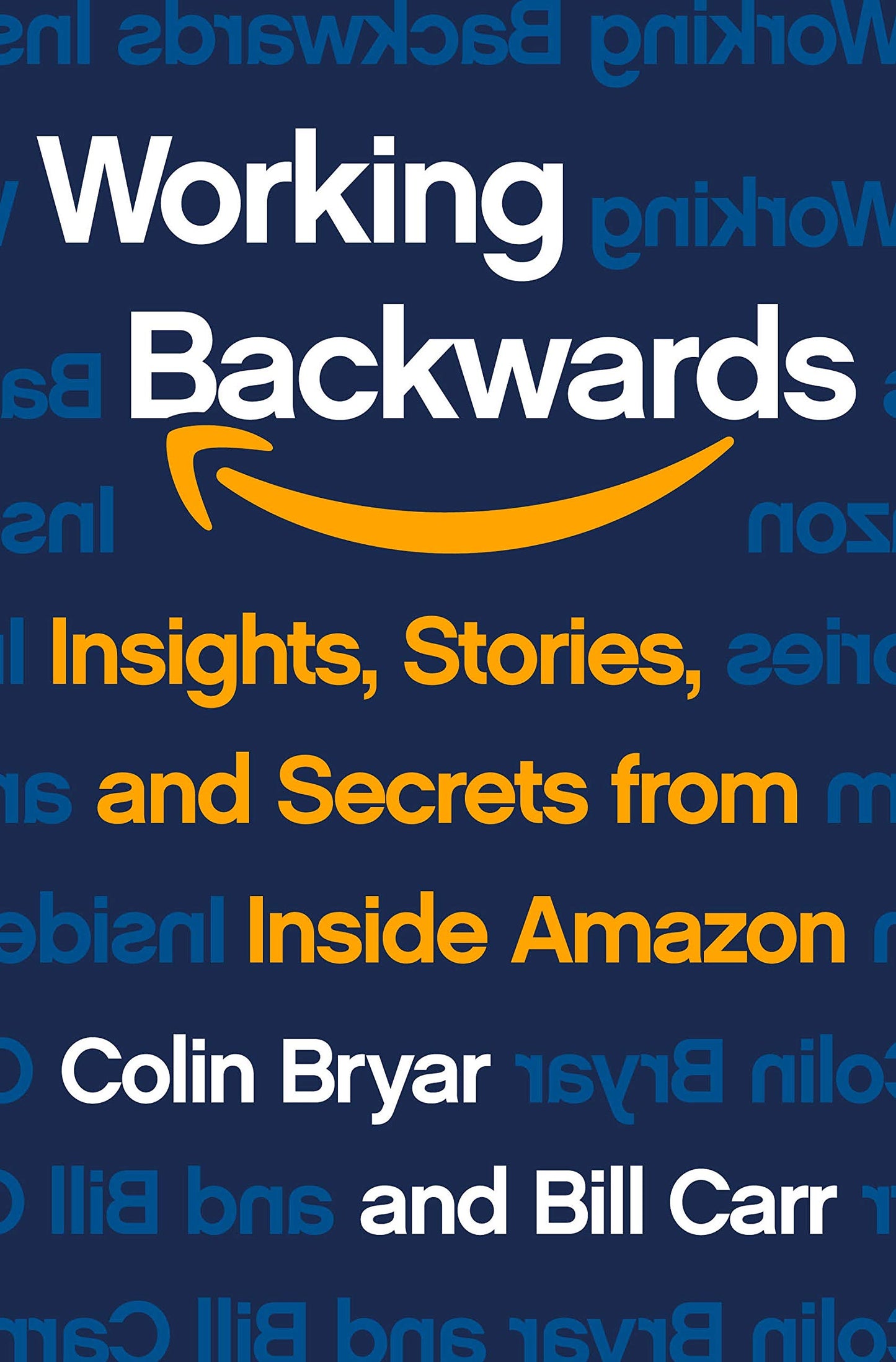 Working Backwards: Insights, Stories, and Secrets from Inside Amazon The Happy Book Stack