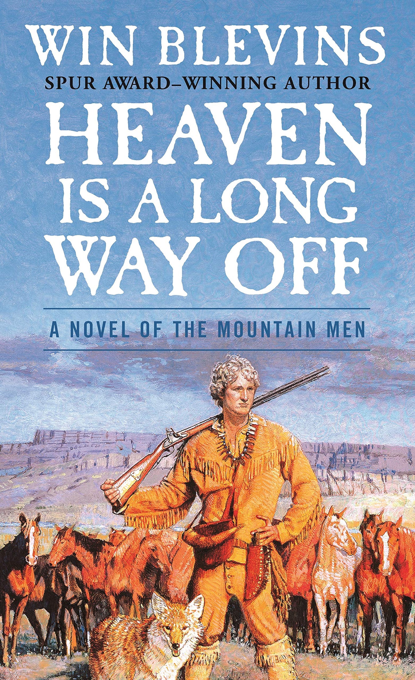 Heaven Is a Long Way Off: A Novel of the Mountain Men (Rendezvous, 4) The Happy Book Stack