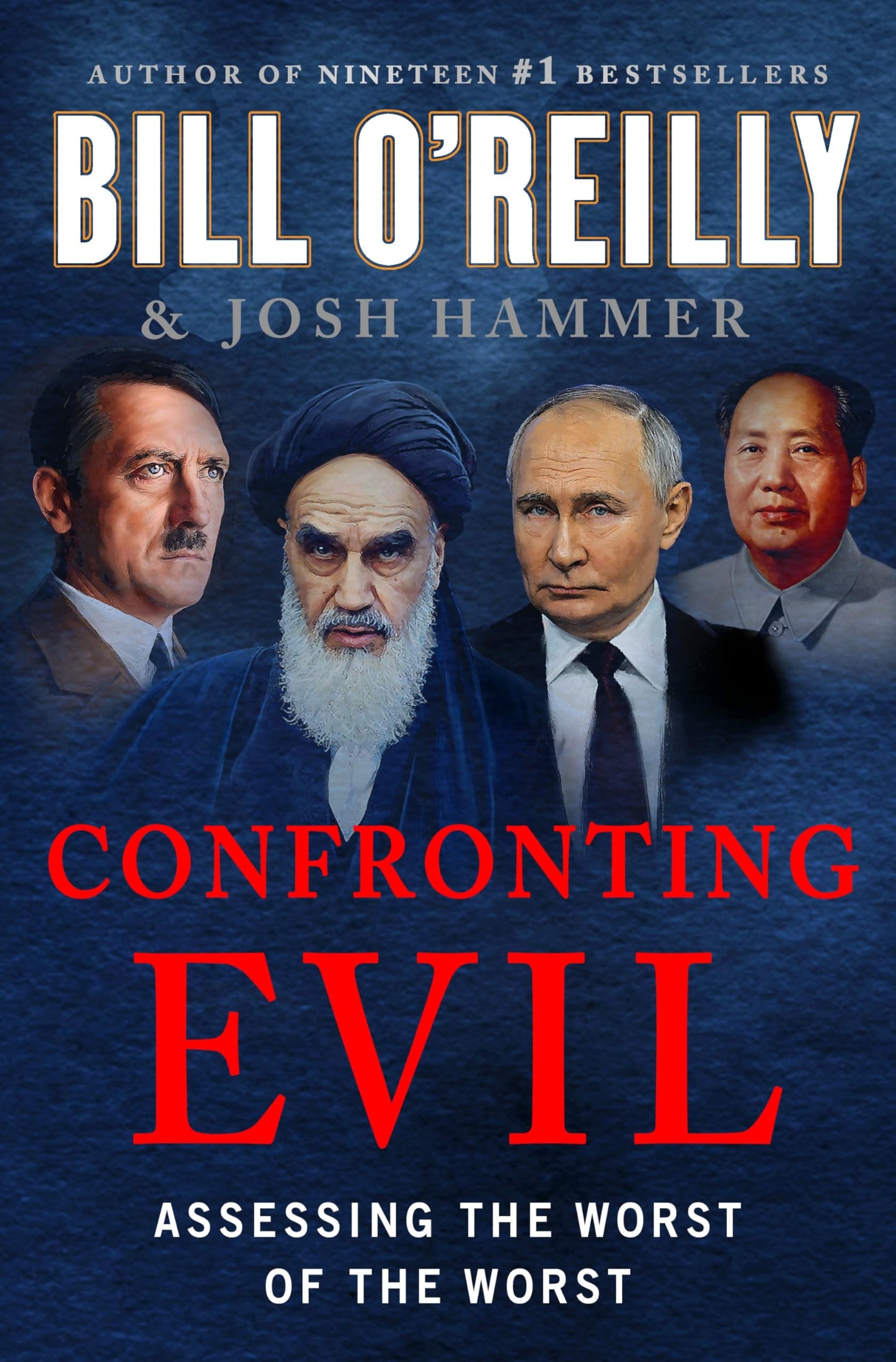 Confronting Evil: Assessing the Worst of the Worst (Bill O'Reilly's Confronting Series) The Happy Book Stack