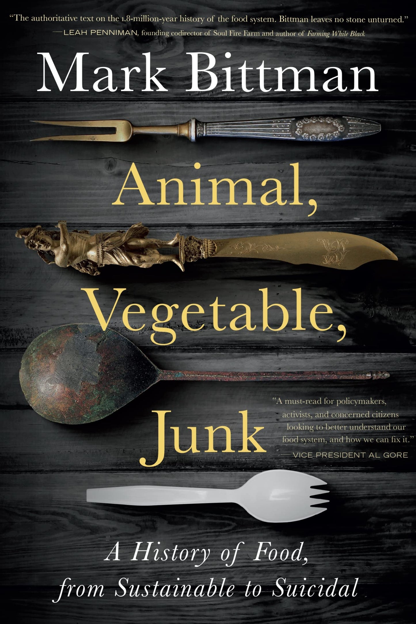 Animal, Vegetable, Junk: A History of Food, from Sustainable to Suicidal: A Food Science Nutrition History Book The Happy Book Stack