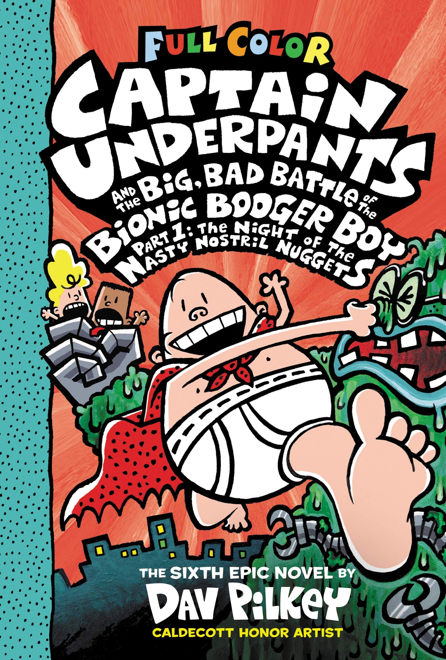 Captain Underpants and the Big, Bad Battle of the Bionic Booger Boy, Part 1: The Night of the Nasty Nostril Nuggets: Color Edition The Happy Book Stack