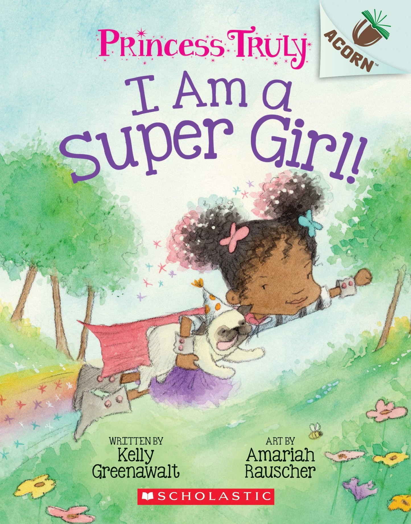 I Am a Super Girl!: An Acorn Book (Princess Truly #1) - 3086