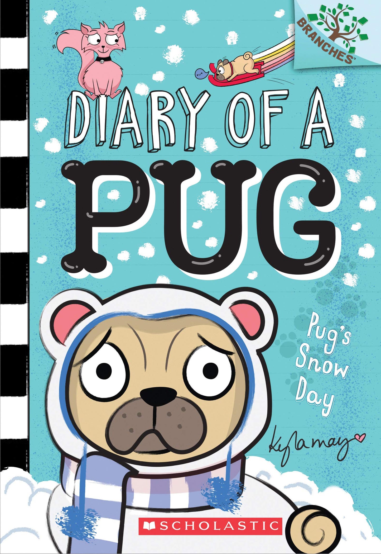 Pug’s Snow Day: A Branches Book (Diary of a Pug #2) The Happy Book Stack