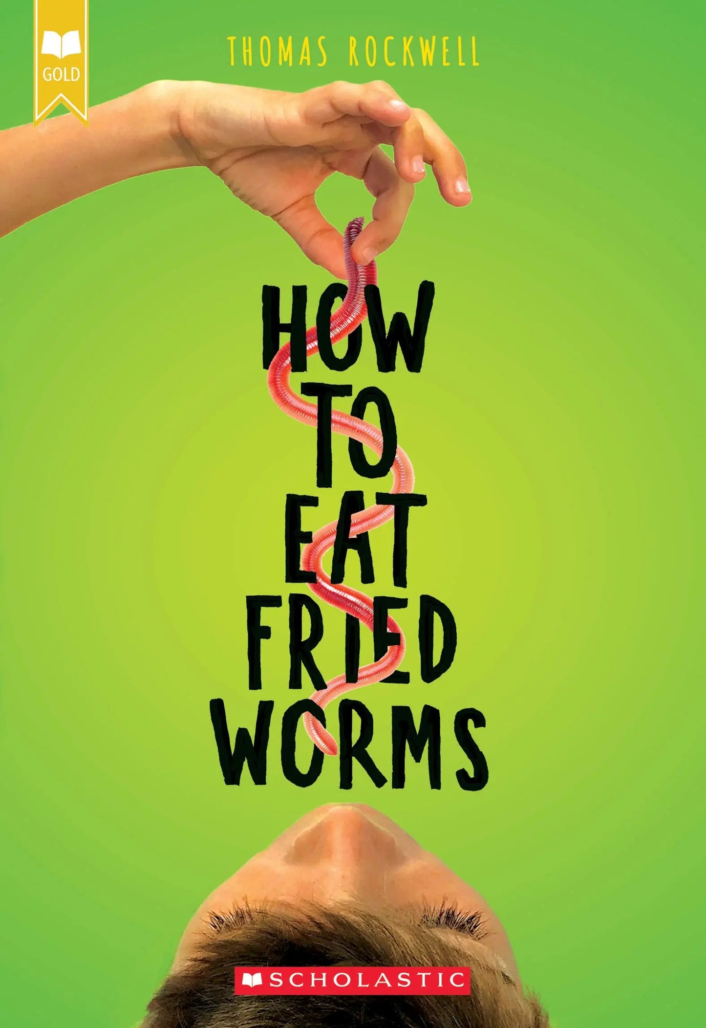 How to Eat Fried Worms (Scholastic Gold) The Happy Book Stack
