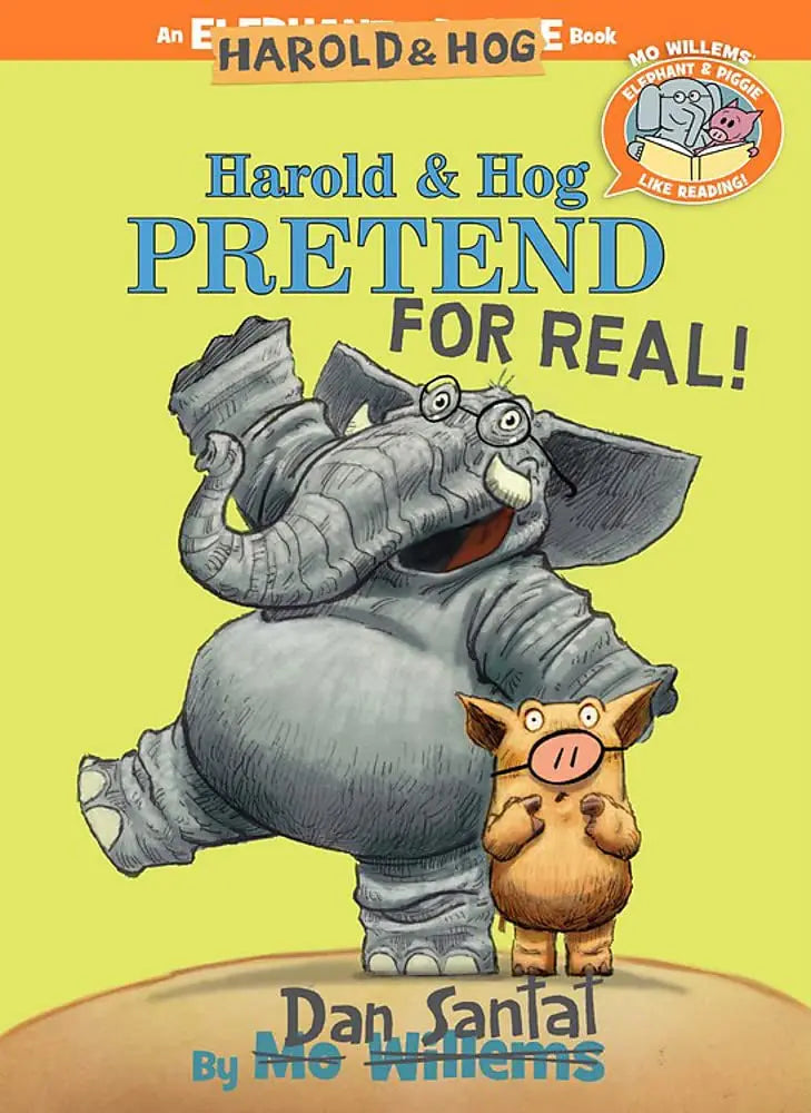 Harold & Hog Pretend For Real!-Elephant & Piggie Like Reading! The Happy Book Stack