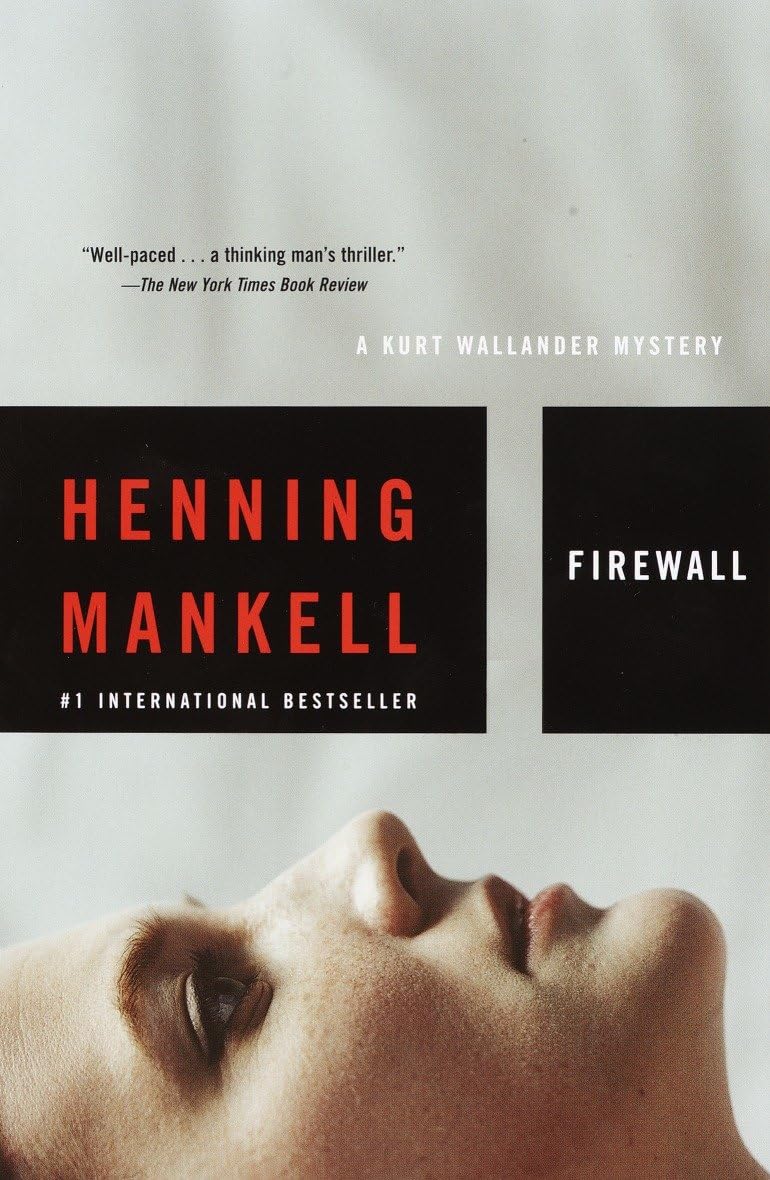 Firewall (Kurt Wallander Mysteries, No. 8) The Happy Book Stack