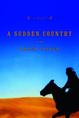 A Sudden Country: A Novel The Happy Book Stack