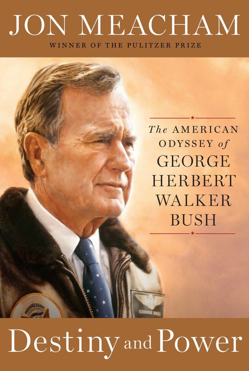 Destiny and Power: The American Odyssey of George Herbert Walker Bush The Happy Book Stack