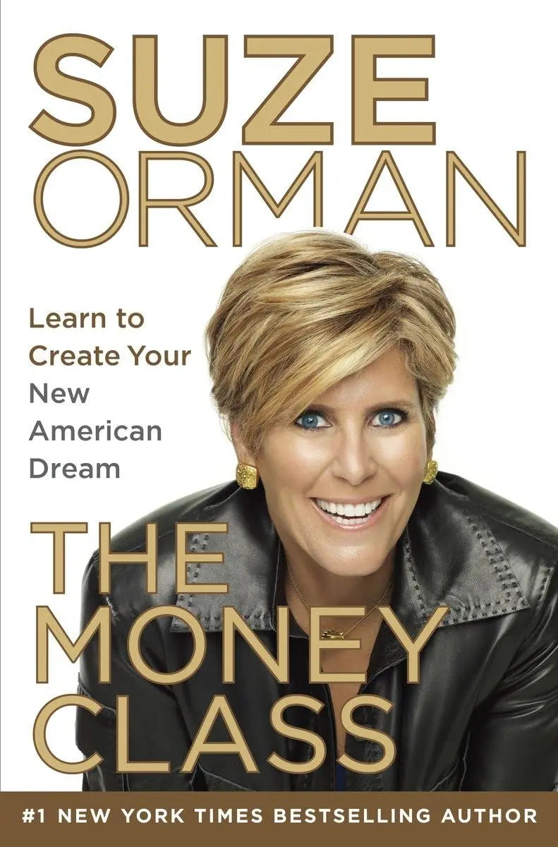 The Money Class: Learn to Create Your New American Dream The Happy Book Stack