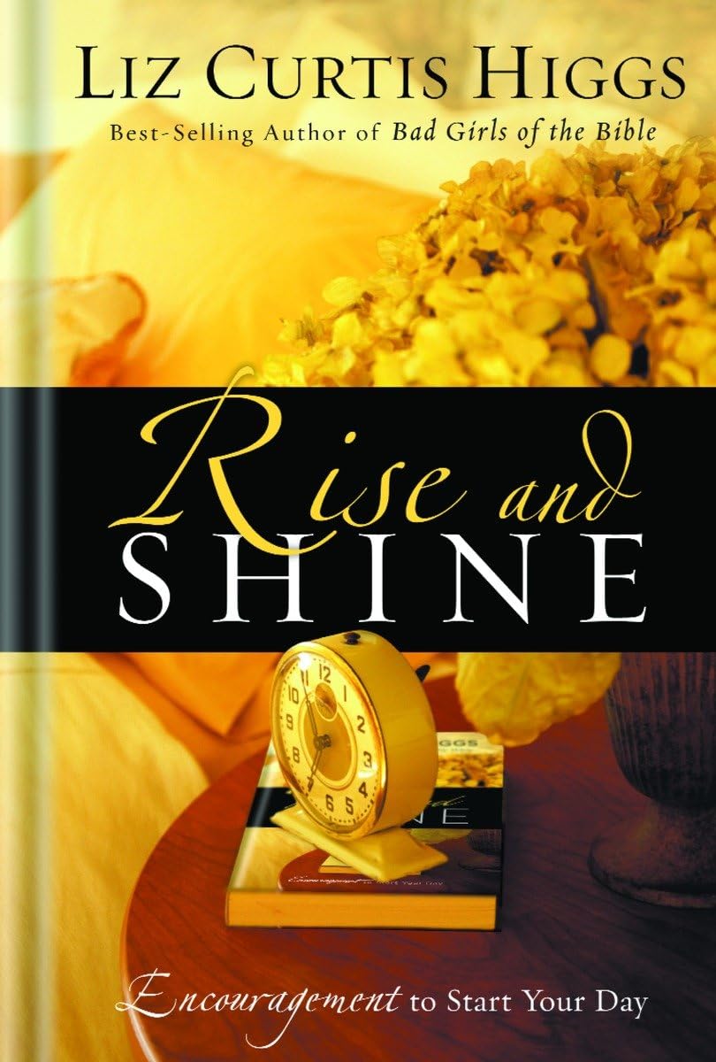 Rise and Shine: Encouragement to Start Your Day The Happy Book Stack