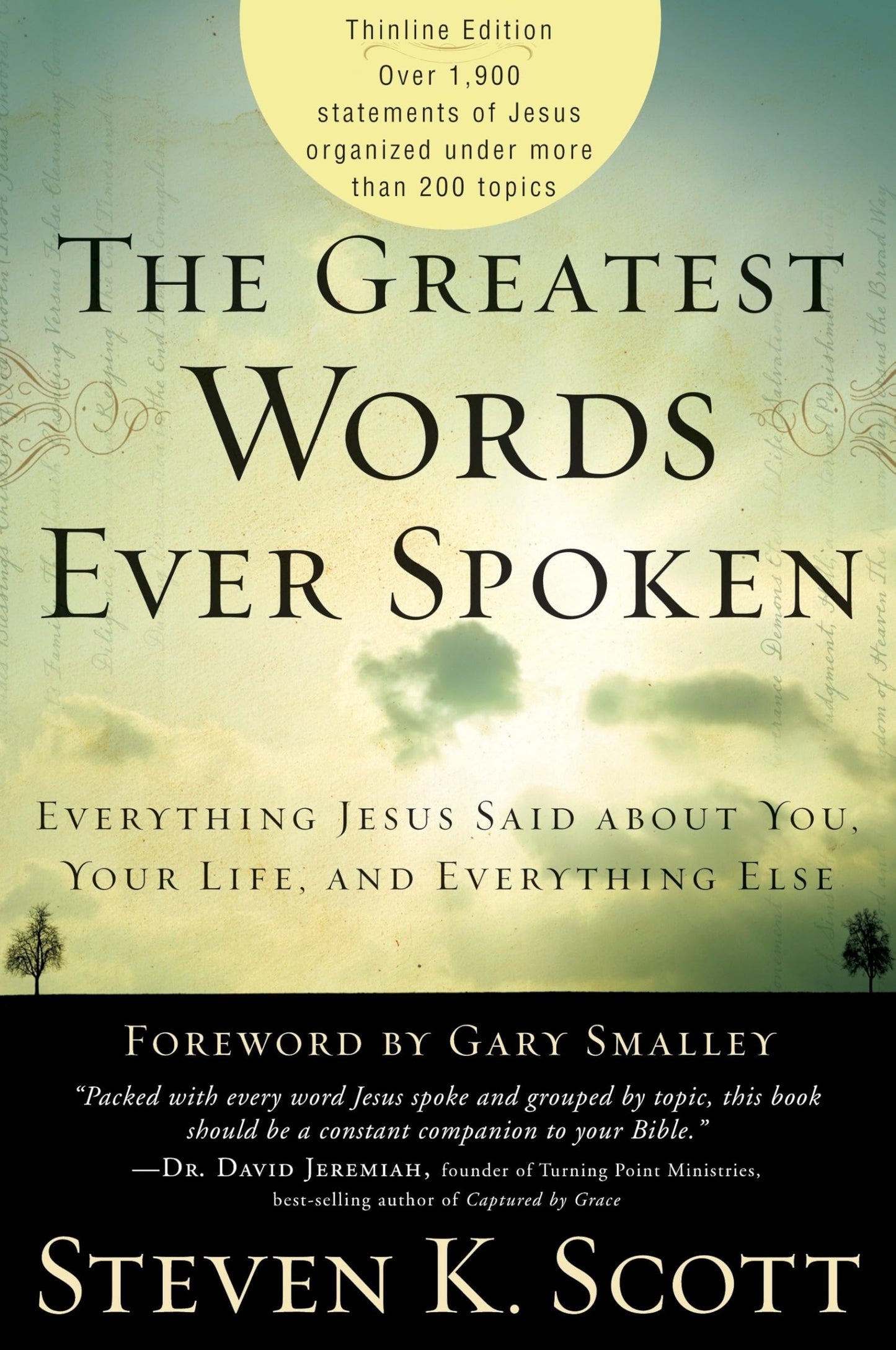The Greatest Words Ever Spoken: Everything Jesus Said About You, Your Life, and Everything Else (Thinline Ed.) The Happy Book Stack