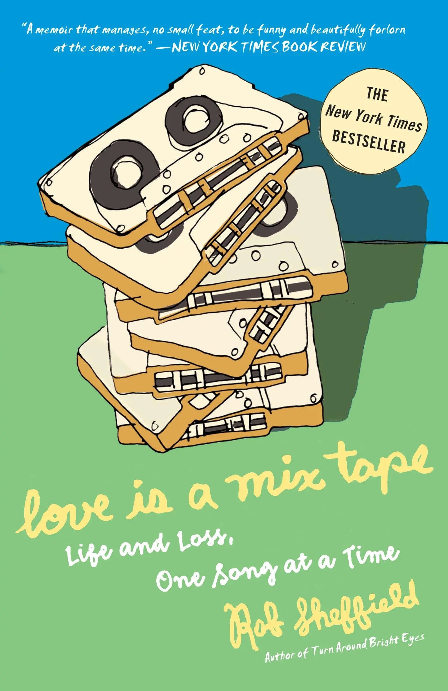 Love Is a Mix Tape: Life and Loss, One Song at a Time The Happy Book Stack