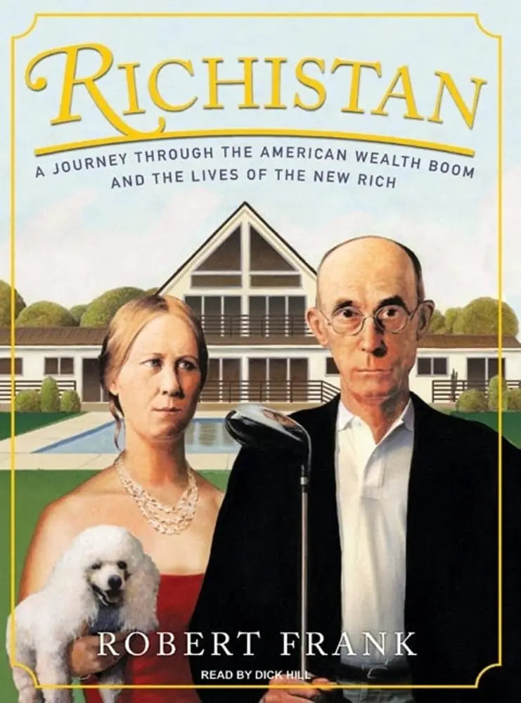 Richistan: A Journey Through the American Wealth Boom and the Lives of the New Rich The Happy Book Stack