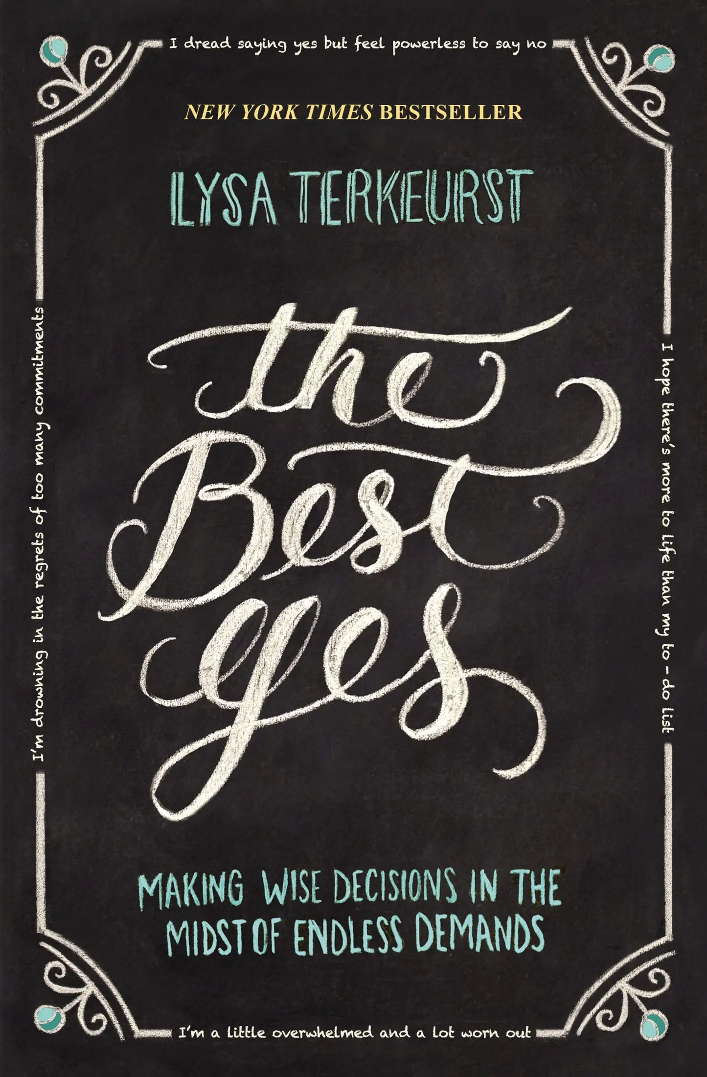 The Best Yes: Making Wise Decisions in the Midst of Endless Demands The Happy Book Stack