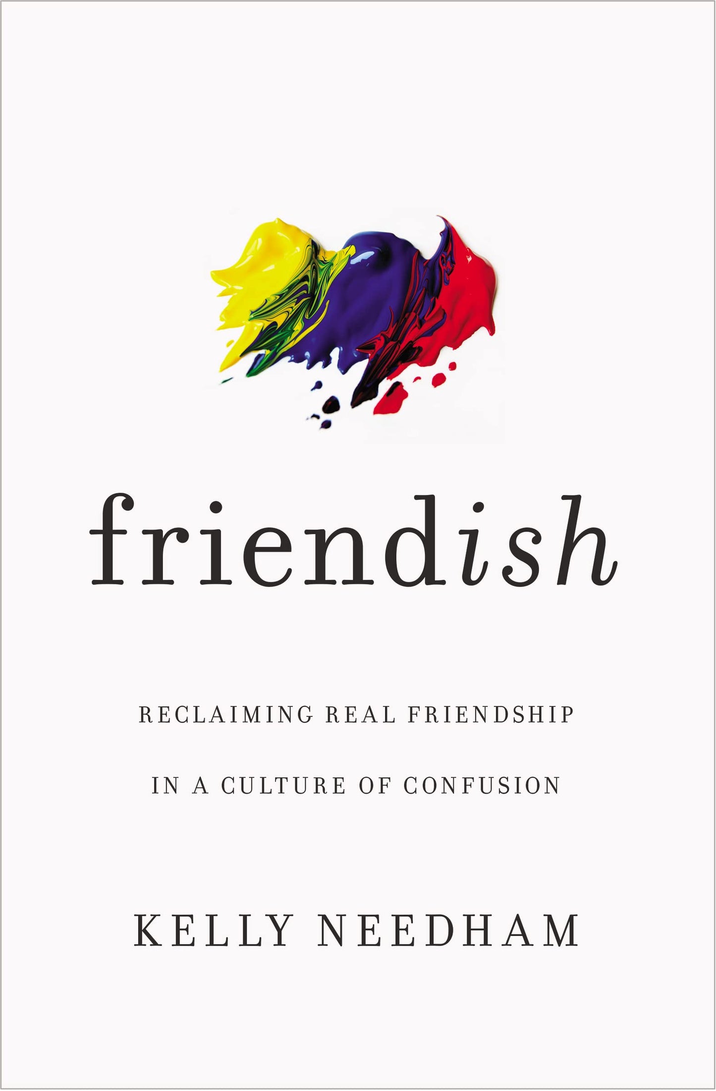 Friend-ish: Reclaiming Real Friendship in a Culture of Confusion The Happy Book Stack