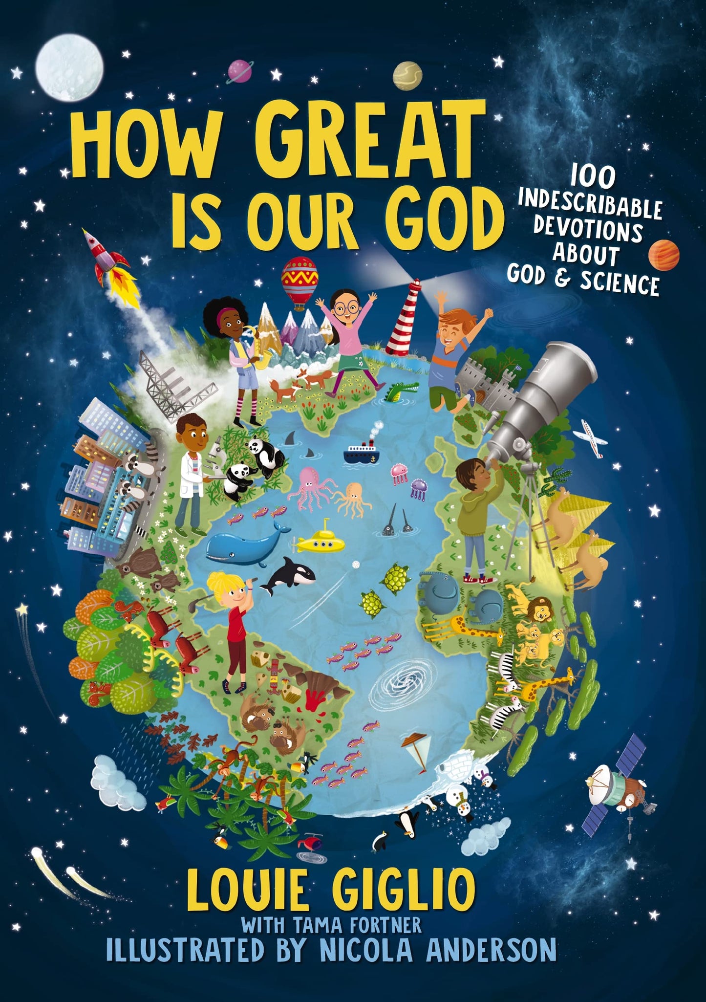 How Great Is Our God: 100 Indescribable Devotions About God and Science The Happy Book Stack