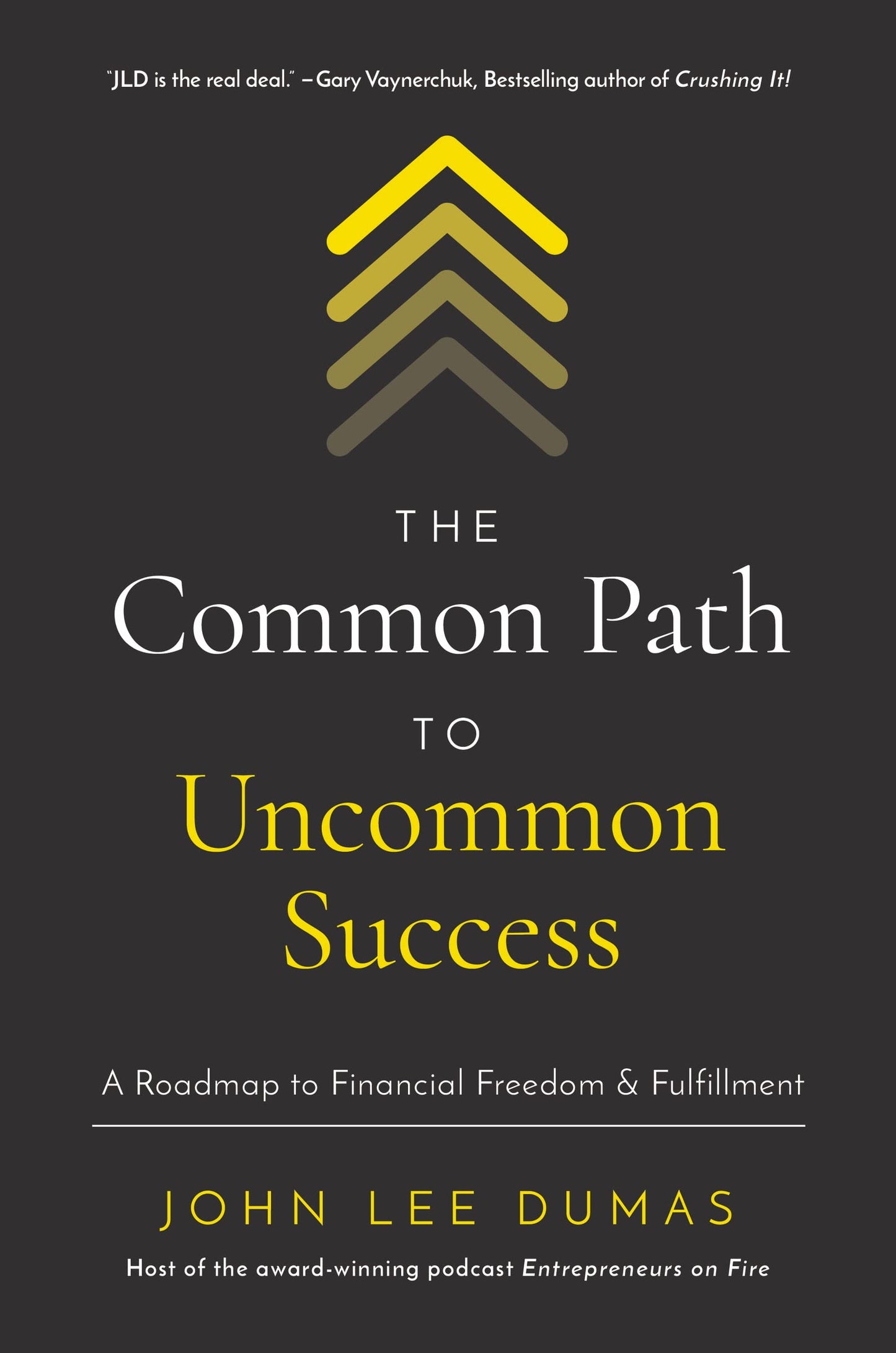 The Common Path to Uncommon Success: A Roadmap to Financial Freedom and Fulfillment The Happy Book Stack