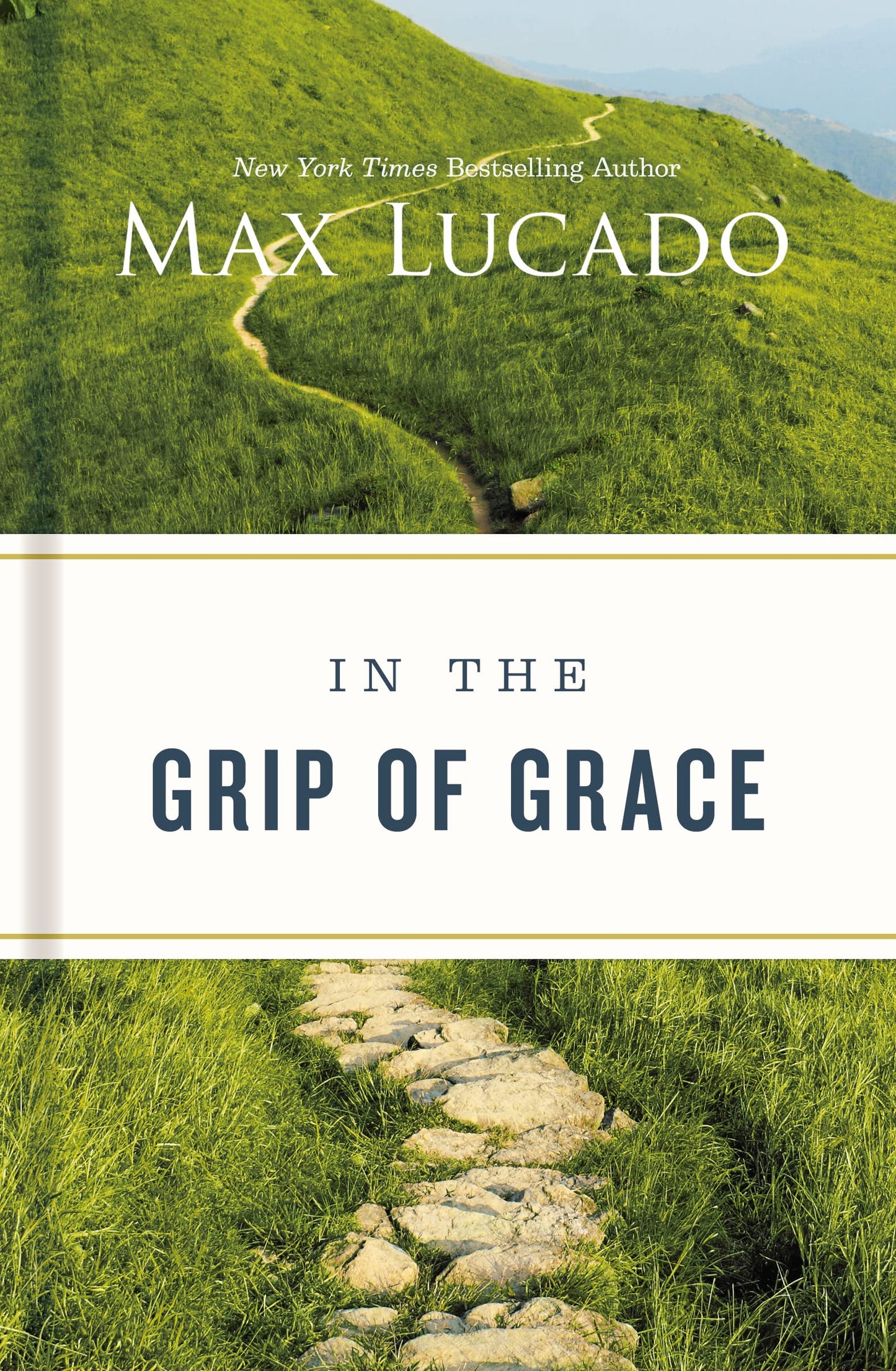 In the Grip of Grace: Letting Go of Self-Sufficiency and Discovering the Unending Gift of God's Grace