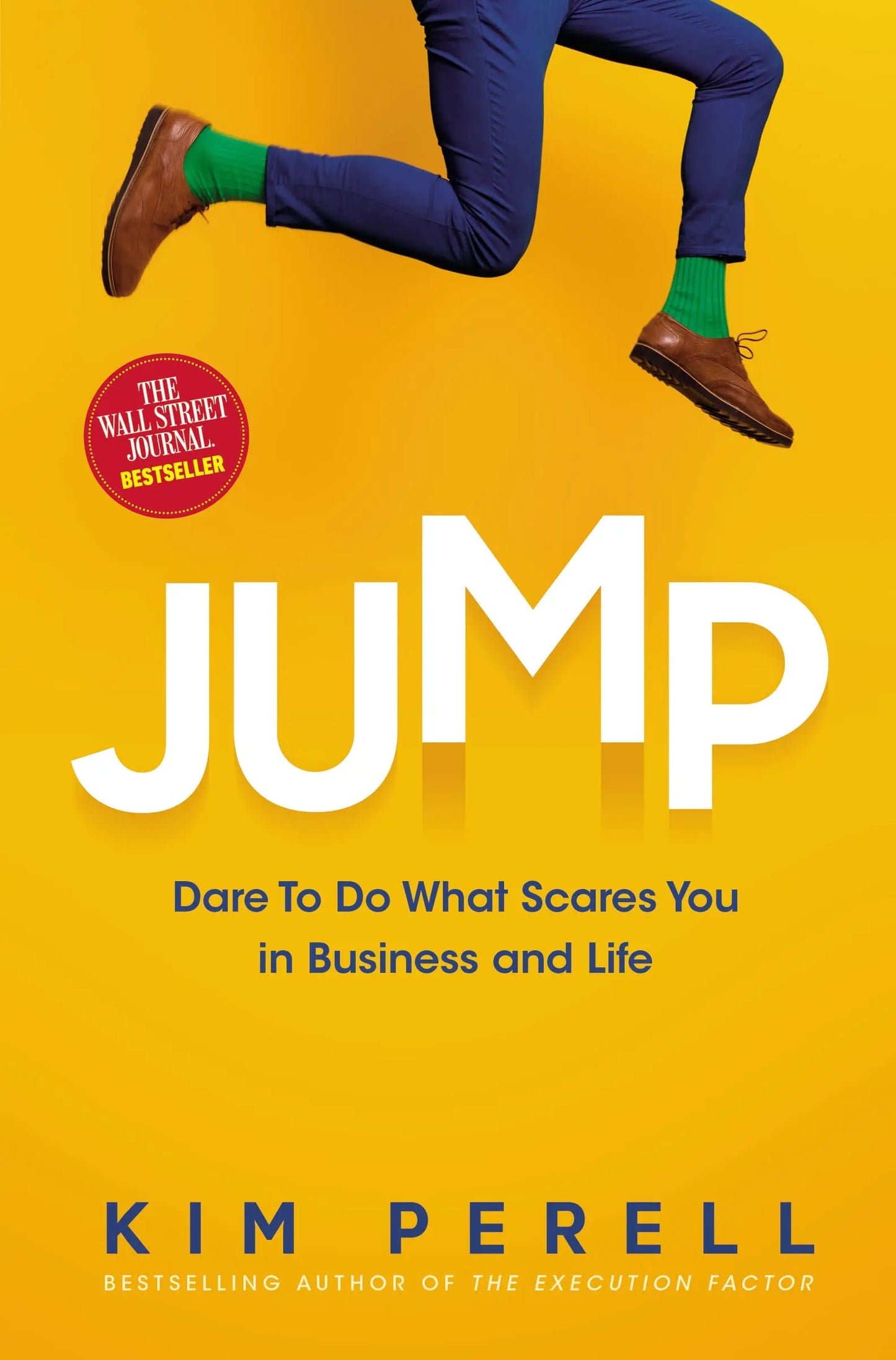 Jump: Dare to Do What Scares You in Business and Life The Happy Book Stack