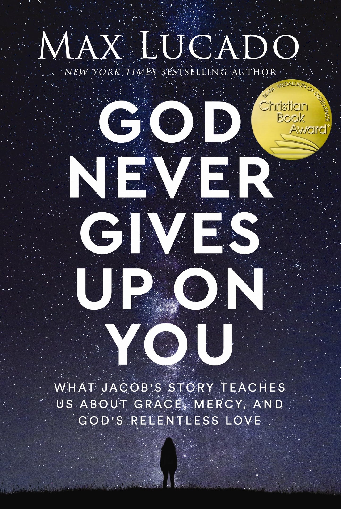God Never Gives Up on You: What Jacob's Story Teaches Us About Grace, Mercy, and God's Relentless Love The Happy Book Stack