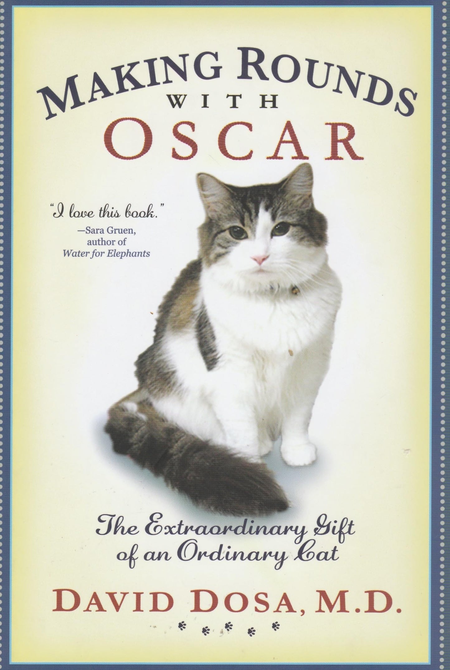 Making Rounds with Oscar: The Extraordinary Gift of an Ordinary Cat The Happy Book Stack